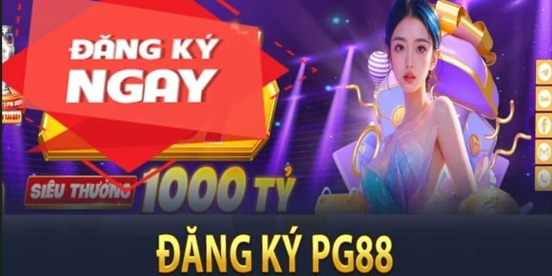 Đăng ký PG88 - hướng dẫn chi tiết